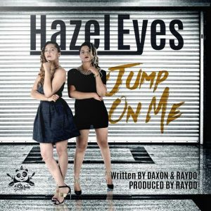 Hazel Eyes - Jump On Me
