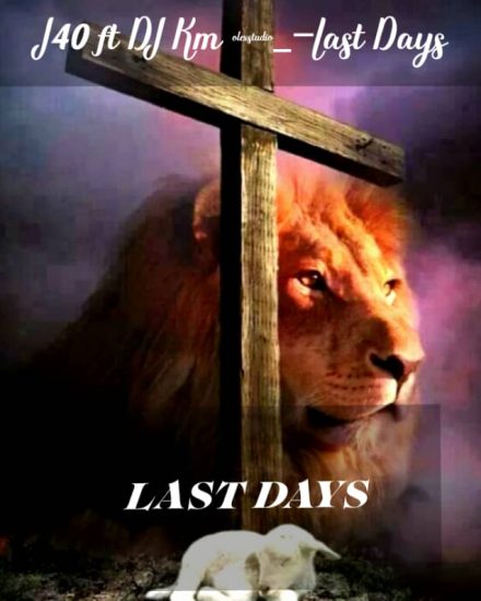 J40 ft Dj Km - Last Days