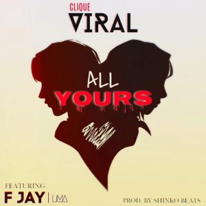 Clique Viral ft FJay - All Yours