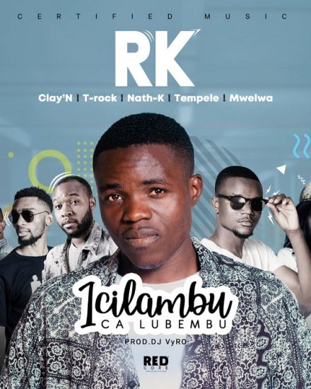 Rk ft Nath k,Trock Christian, Clay n,Temple, & Mwelwa - Icilambu Ca Lubembu Rk ft Nath k,Trock Christian, Clay n,Temple, & Mwelwa - Icilambu Ca Lubembu