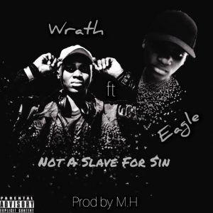 Wrath ft Eagle - No Slave For Sin