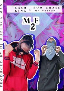 Kash King Ft. Bow Chase - Me 2  (Prod. King Nachi)