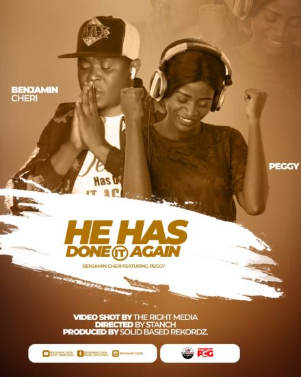 Benjamin Cheri ft Peggy Chanda - He Has Done It Again