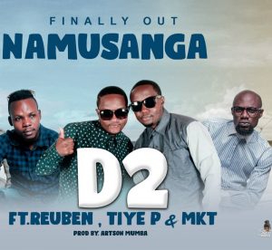 D2 ft Reuben_Tiye-P & MKT - Namusanga