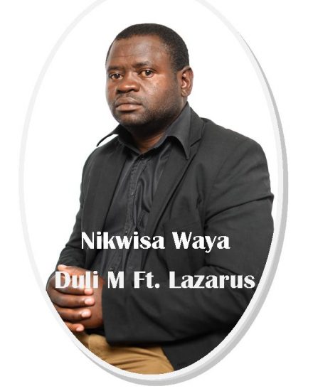 Duli M ft Lazarus - Nikwisa Waya