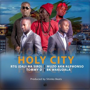 RTG (Daji Na Siro) ft Muzo, Tommy D & Bk Wakudala - Holy City