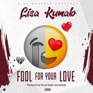 Lisa Kumalo - Fool For Your Love