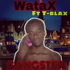 Watax Sdm Ft T-blax - Gangster (Prod By Lex Beats)