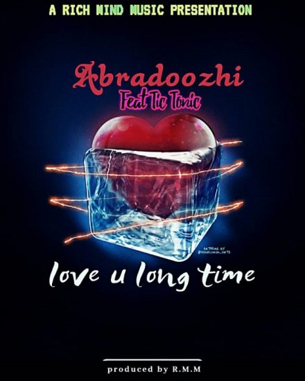Abradoozhi ft Tic Tonic - (Love You) Long Time