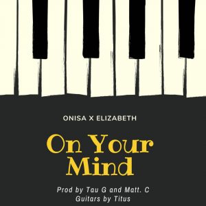 Onisa ft Elizabeth - On Your Mind