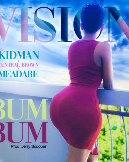 Vision Ft KidMan,Centro Brown & Meadare - Bum Bum