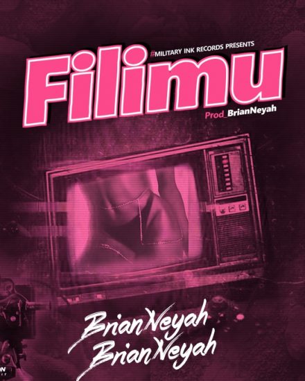 Filimu_Brian Neyah -(Prod.by Brian Neyah)