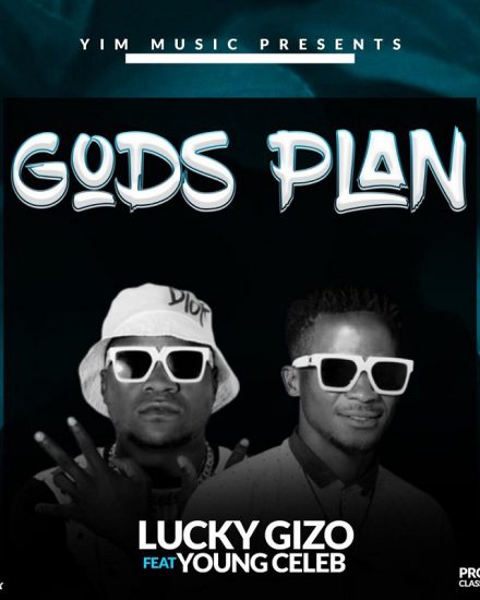Lucky Gizo Ft Young Celeb - GODS PLAN (prod by Classic Beats)