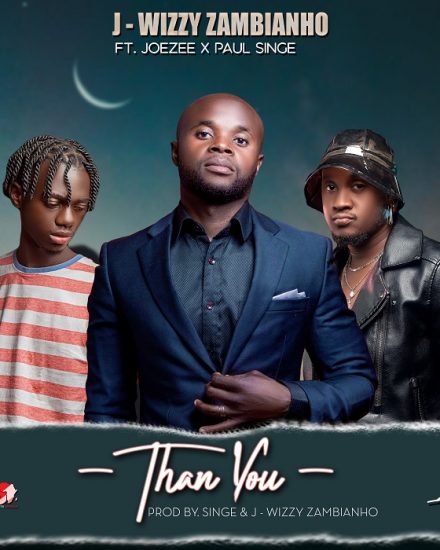 J wizzy ft Joezee & Paul Singe - Than you [Prod by Singe]