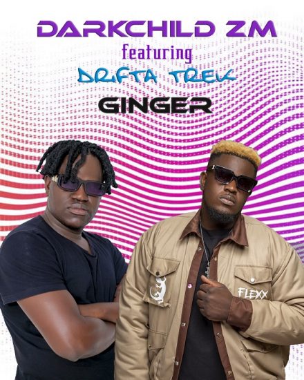 Darkchild Zm ft Drifta Trek - Ginger