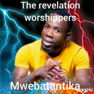 Revelation-Worshipers-Mwebatantika-Ubwikashi-Bwandi