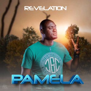 Revelation ft King Walker - Pamela