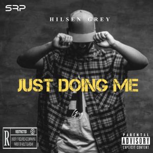Hilsen Grey - Just Doing Me