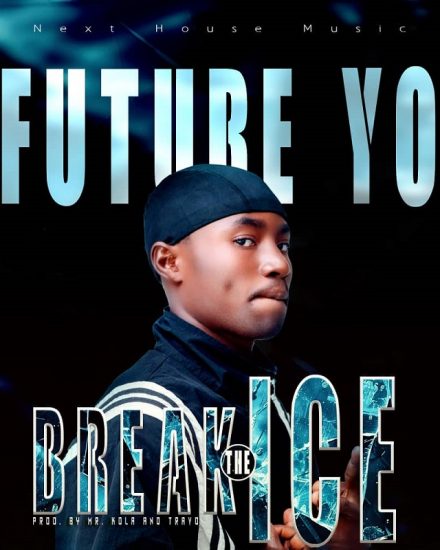 Future Yo - Break The Ice
