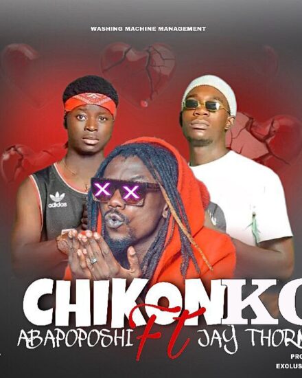 Abapoposhi ft Jaythorn - Chikonko (Prod By Exclusive 5ifty)