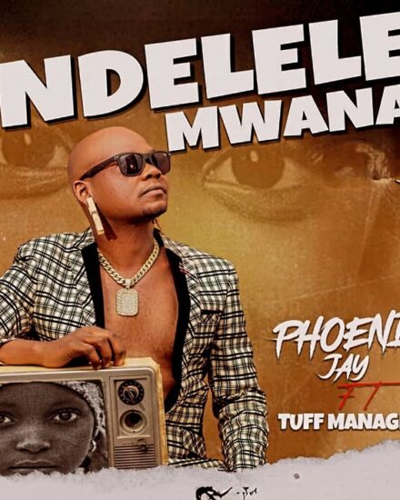 Phoenix Jay ft Tuff Managers - Ndelele Mwana