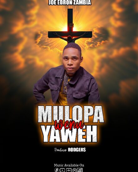 Joe Zambia - Mulopa Wenu Yaweh (Prod By Mr Rodgers)