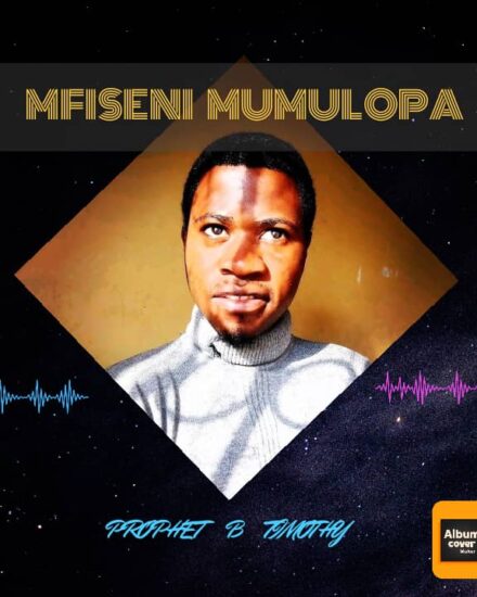Prophet B Timothy - Mfiseni Mumulopa (EP) Prophet B Timothy - Mfiseni Mumulopa (EP)
